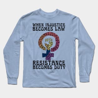 Resistance Is Our Duty Long Sleeve T-Shirt